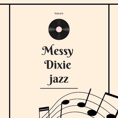 Messy Dixie jazz/kaeuro