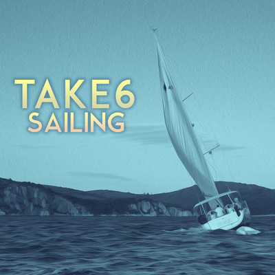 シングル/Sailing (Tim Kelley Remix)/TAKE 6