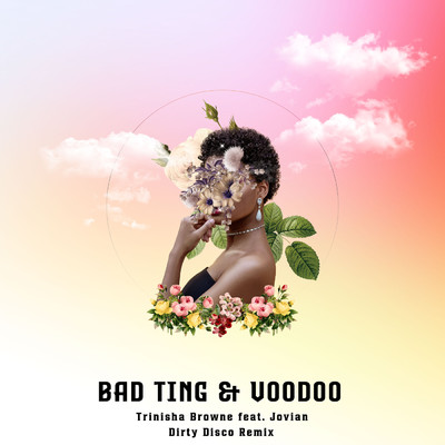 Bad Ting (featuring Jovian／Dirty Disco 45 remix)/Trinisha Browne
