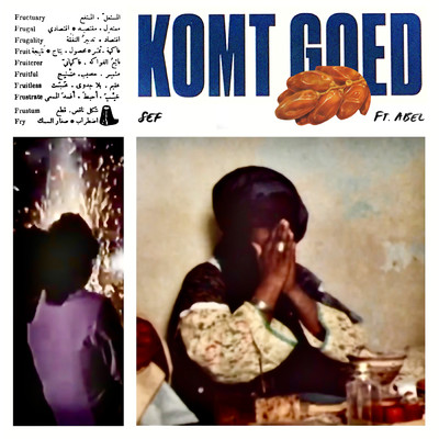 シングル/Komt Goed (Explicit) (featuring Abel)/Sef
