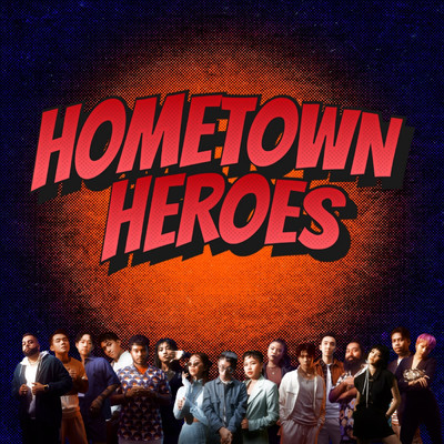 HOMETOWN HEROES／Dominic Chin／Josh Makazo／KHAi／shaykhandbake