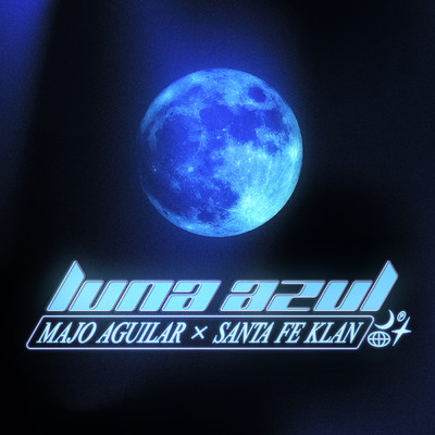 Luna Azul/Majo Aguilar／Santa Fe Klan