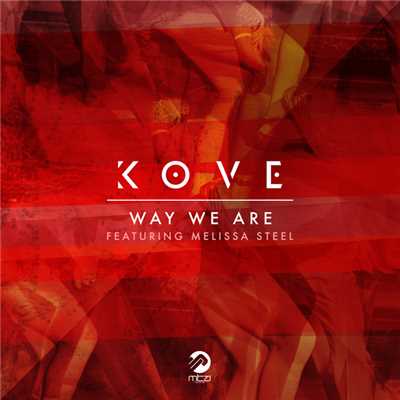 シングル/Way We Are (featuring Melissa Steel)/Kove