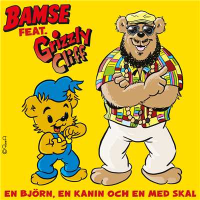En bjorn, en kanin och en med skal (featuring Grizzly Cliff)/Bamse