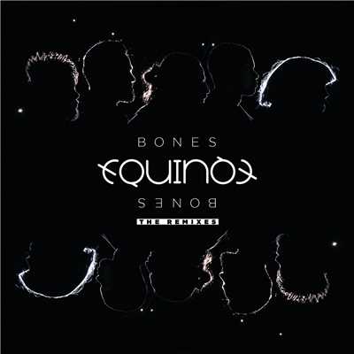 シングル/Bones (Instrumental Version)/Equinox