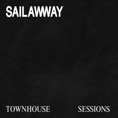 Townhouse Sessions (Live)/SAILAWWAY