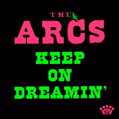 Keep On Dreamin'/The Arcs