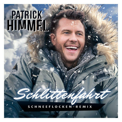 Schlittenfahrt (Schneeflocken Remix)/Patrick Himmel