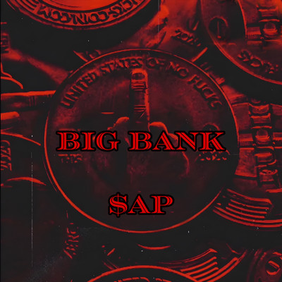 Big Bank/$ap