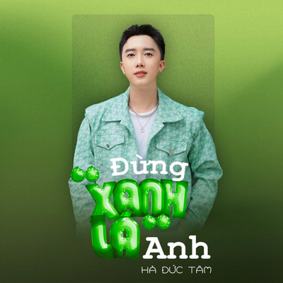 シングル/Dung ”Xanh La” Anh/Ha Duc Tam