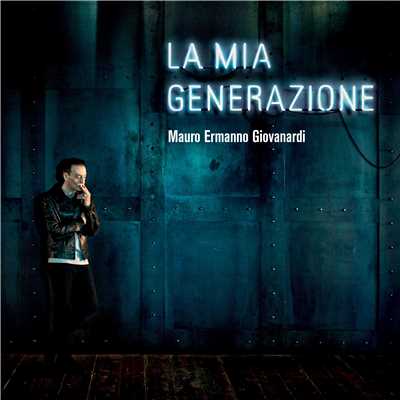 La mia generazione/Mauro Ermanno Giovanardi