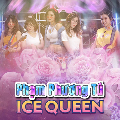 Ice Queen/Pham Phuong Tu