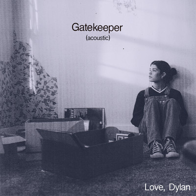 gatekeeper (acoustic)/Dylan Conrique