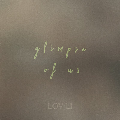 アルバム/Glimpse Of Us/Lov Li