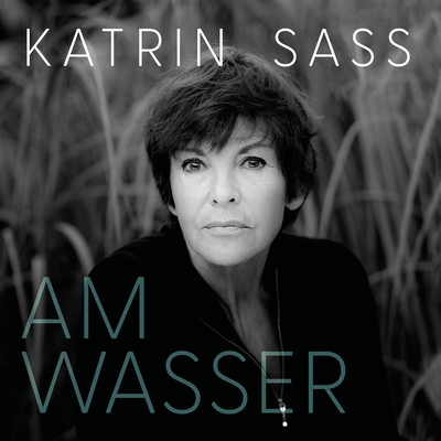 Am Wasser/Katrin Sass