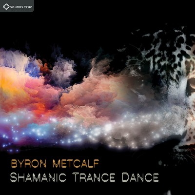 Shamanic Trace Dance/Byron Metcalf
