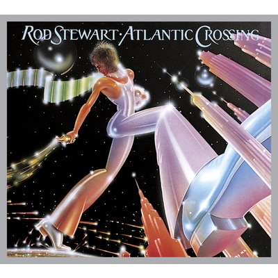 アルバム/Atlantic Crossing (Deluxe Edition)/Rod Stewart