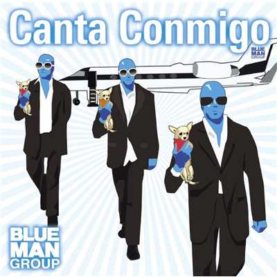 アルバム/Canta Conmigo/Blue Man Group