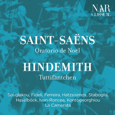 Camille Saint-Saens: Oratorio de Noel - Paul Hindemith: Tuttifantchen/Various Artists
