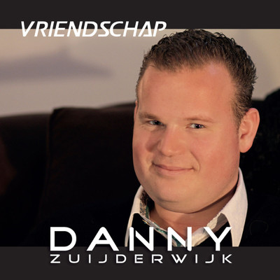 Vriendschap/Danny Zuijderwijk