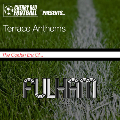 Viva El Fulham/Tony Rees & The Cottagers
