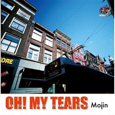アルバム/OH！MY TEARS/Mojin
