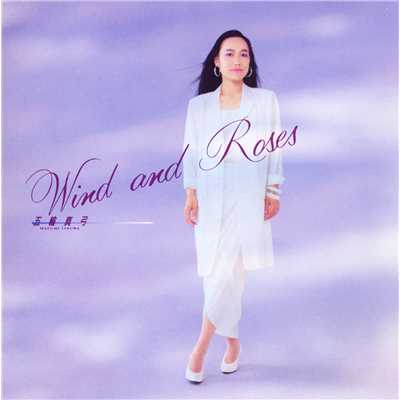 Wind and Roses/五輪 真弓