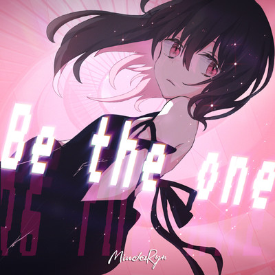 Be the one/MindaRyn
