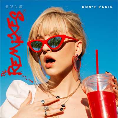 アルバム/Don't Panic (The Remixes)/XYLO