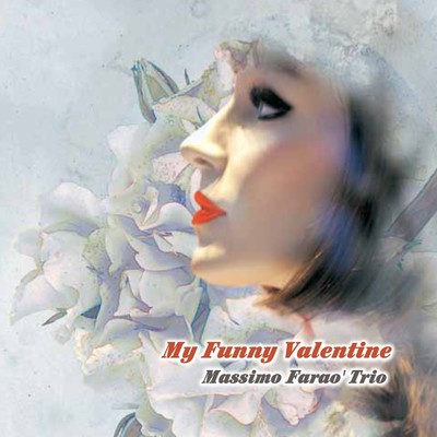 アルバム/My Funny Valentine/Massimo Farao' Trio