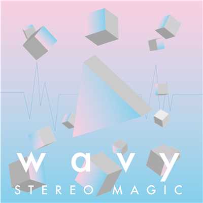 Wavy/STEREO MAGIC