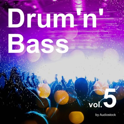 アルバム/ドラムンベース, Vol. 5 -Instrumental BGM- by Audiostock/Various Artists