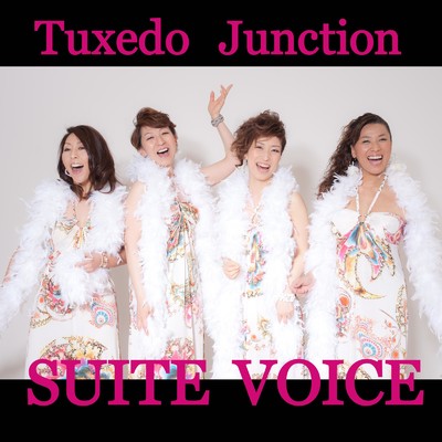 シングル/Tuxedo Junction (Cover)/SUITE VOICE