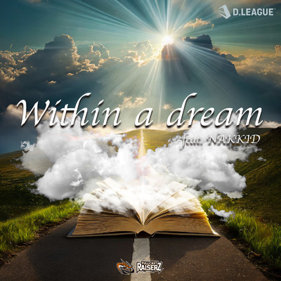 Within a dream (feat. NAKKID)/FULLCAST RAISERZ