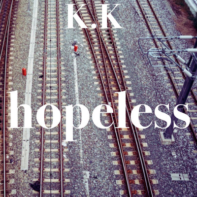 hopeless/K.K
