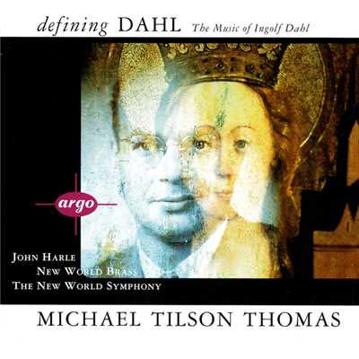 シングル/Dahl: Music For Brass Instruments - III. Fugue/ニュー・ワールド交響楽団／マイケル・ティルソン・トーマス