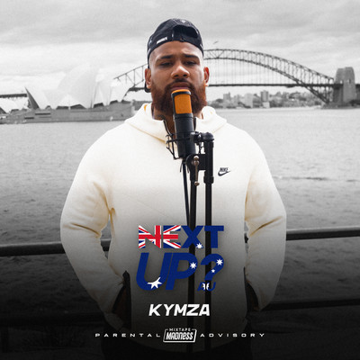 Next Up Australia - S1-E3 (Explicit)/Kymza／The 046／Mixtape Madness