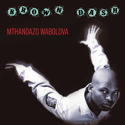 Mthandazo Wabolova/Brown Dash