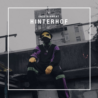 HINTERHOF/Entetainment