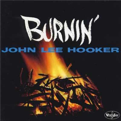 Burnin'/ジョン・リー・フッカー