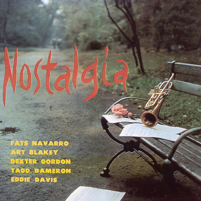 アルバム/Nostalgia/Fats Navarro
