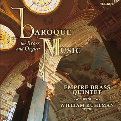 Baroque Music for Brass and Organ/エムパイヤ・ブラス／William Kuhlman