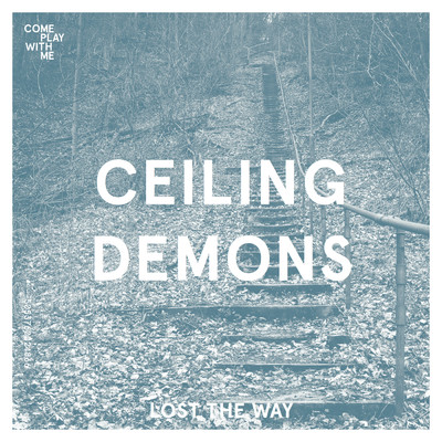 シングル/Lost The Way/Ceiling Demons