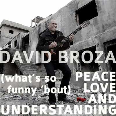 シングル/(What's So Funny 'Bout)  Peace, Love and Understanding/David Broza