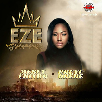 Eze (feat. Preye Odede)/Mercy Chinwo