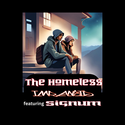 The Homeless (feat. Signum)/imransid