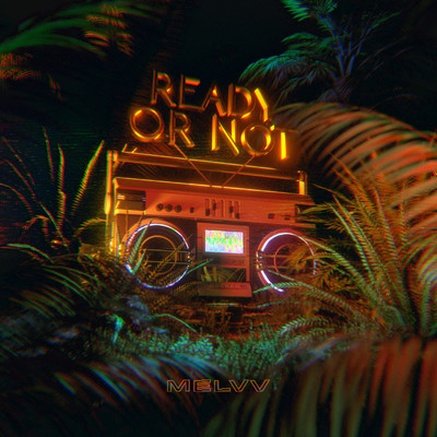 シングル/Ready or Not (feat. Terror Jr & umru)/MELVV