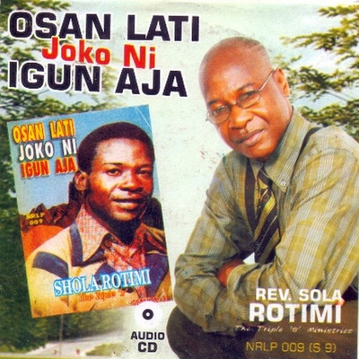 アルバム/Osan Lati Joko Ni Igun Aja/Rev Sola Rotimi