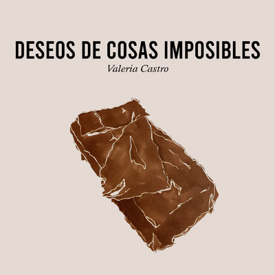シングル/Deseos de cosas imposibles/Valeria Castro