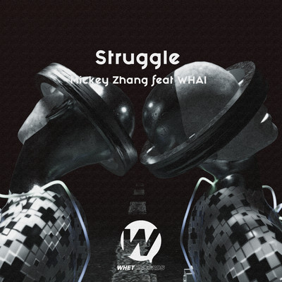 シングル/Struggle (feat. WHAI)/Mickey Zhang